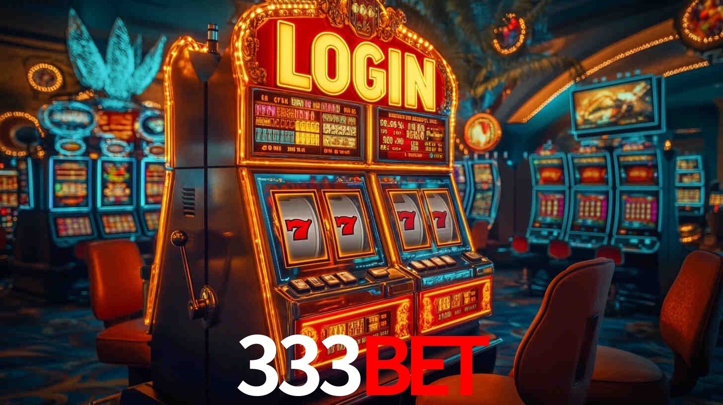 333BET: Jogos de Caça-Níqueis-Altas Recompensas, Roleta-Velocidade, Blackjack-Desafios Máximos